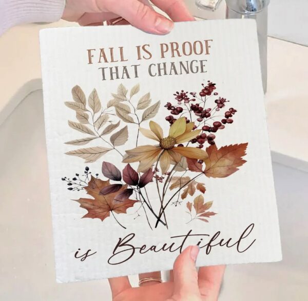 Fall Is Proof of Change Swedish Dishcloth